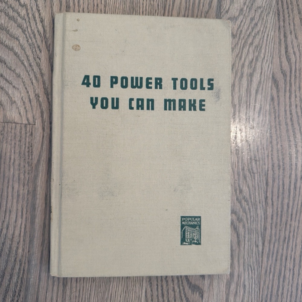 40 Power Tools You Can Make Popular Mechanics Hardback Book Vintage